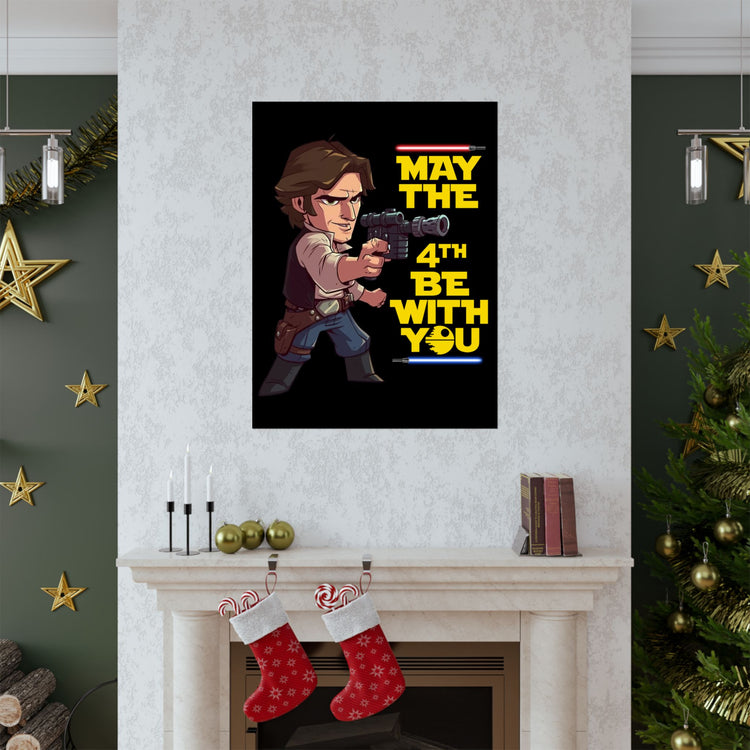 May The 4th Be With You Han Solo Poster