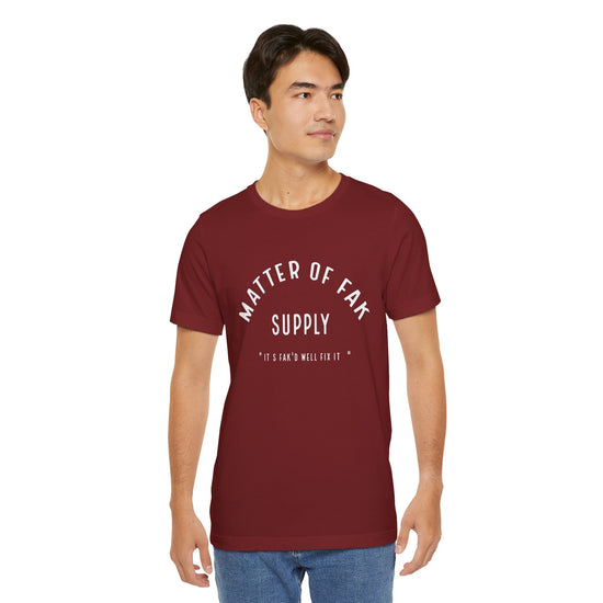 Matter Of Fak T-Shirt - Fandom-Made