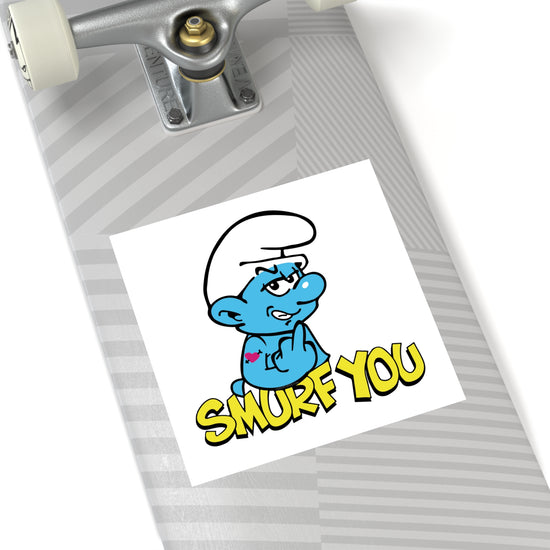 Smurf You Square Stickers - Fandom-Made