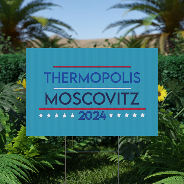 Thermopolis Moscovitz 2024 Yard Sign
