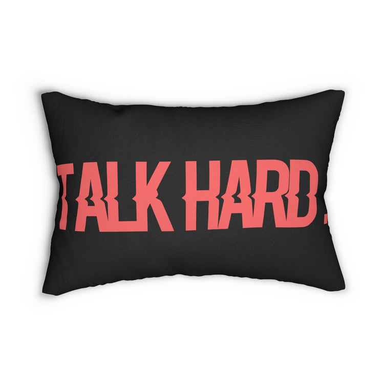 Talk Hard Pillow