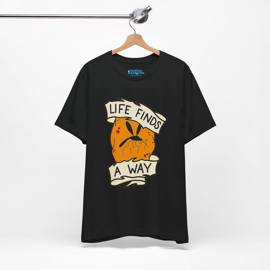 Life Finds a Way Unisex T-Shirt - Fandom-Made