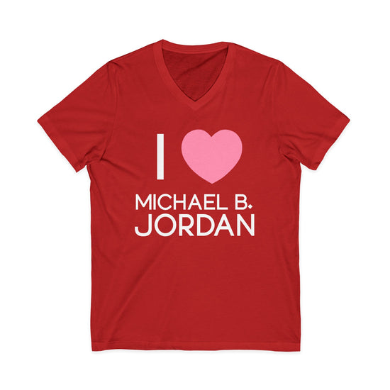 I Love Michael B. Jordan V-Neck Tee - Fandom-Made