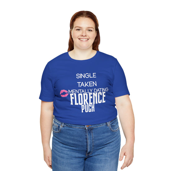 Mentally Dating Florence Pugh Unisex T-Shirt - Fandom-Made