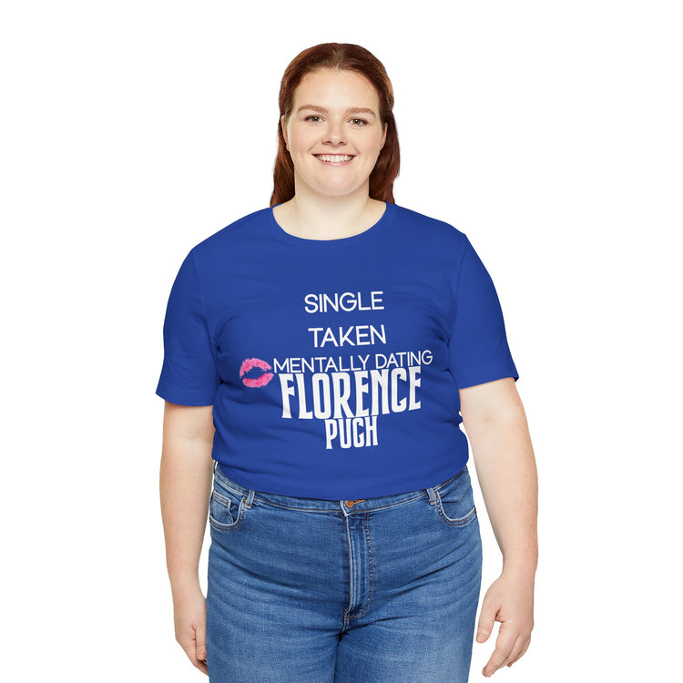 Mentally Dating Florence Pugh Unisex T-Shirt - Fandom-Made