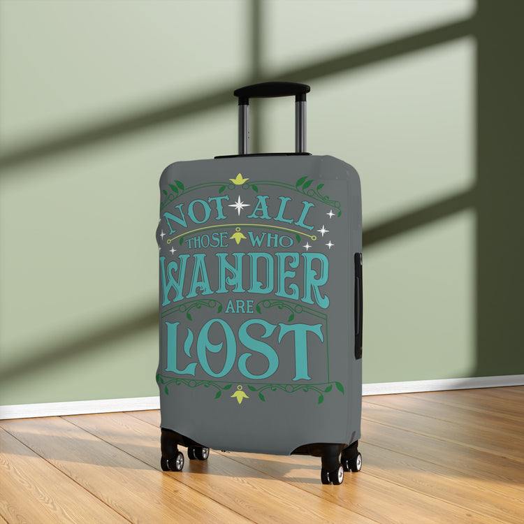 Not All That Wander Are Lost Luggage Cover - Fandom-Made