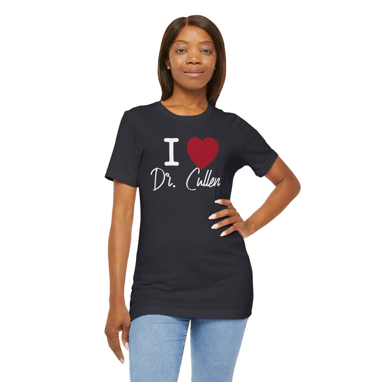 I Love Dr. Cullen T-Shirt - Fandom-Made