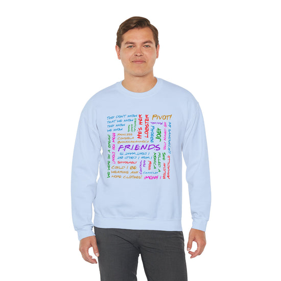 Friends Phrases Sweatshirt - Fandom-Made