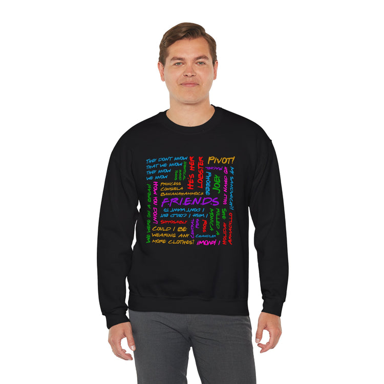 Friends Phrases Sweatshirt - Fandom-Made