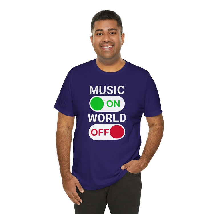 Music On World Off Unisex T-Shirt - Fandom-Made