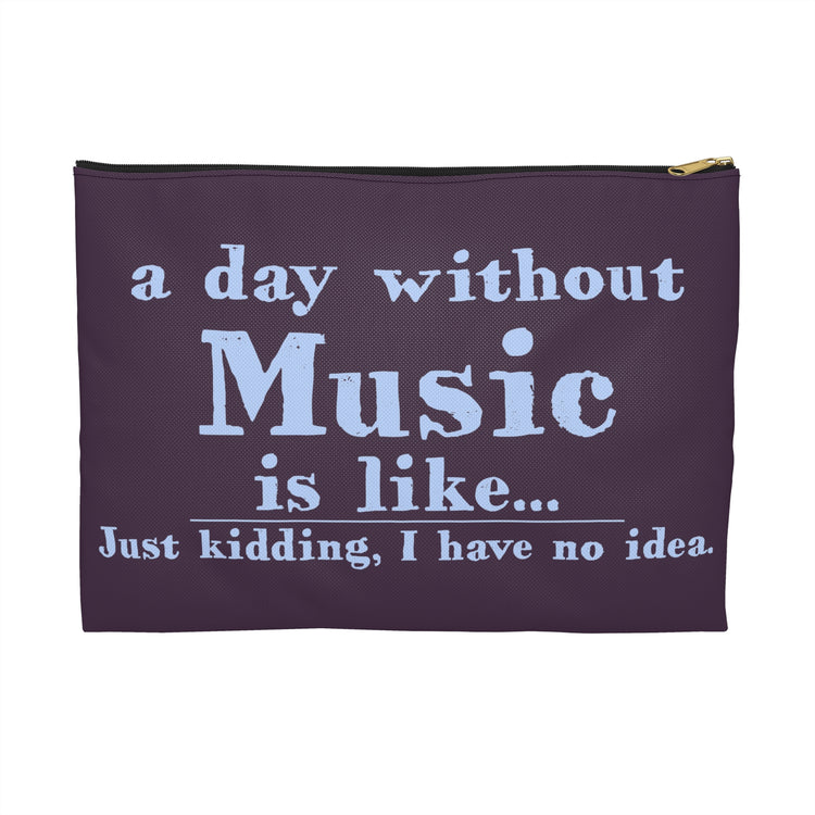 A Day Without Music Pouch