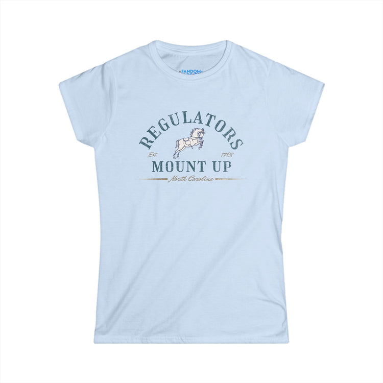 Regulators Mount Up Women's Tee - Fandom-Made