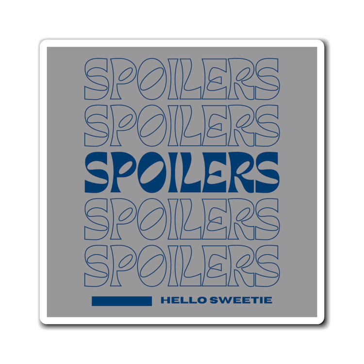 Spoilers Magnet - Fandom-Made