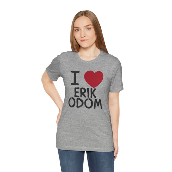 I Love Erik Odom T-Shirt - Fandom-Made