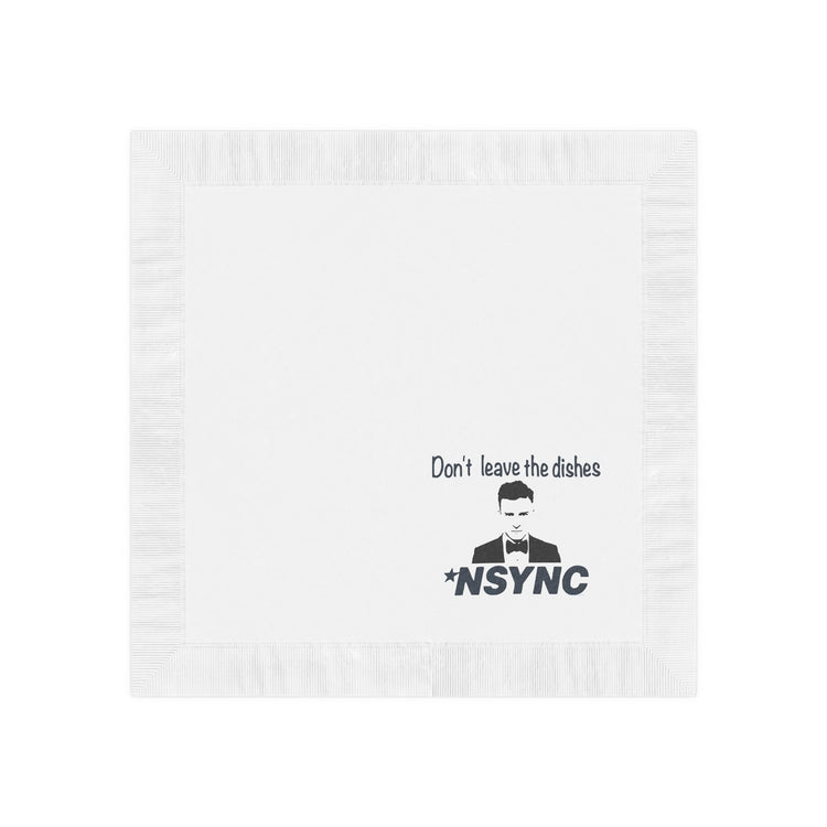 Don't Leave Dishes NSYNC Napkins - Fandom-Made