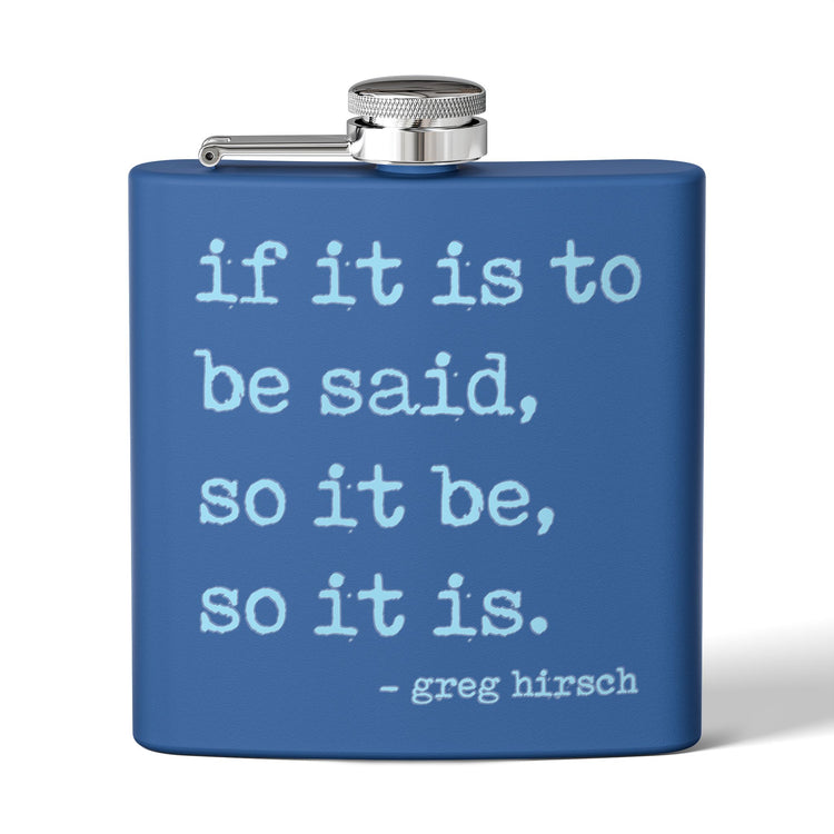 If It Is To Be Said Flask