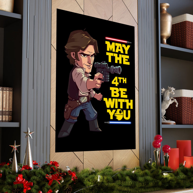 May The 4th Be With You Han Solo Poster