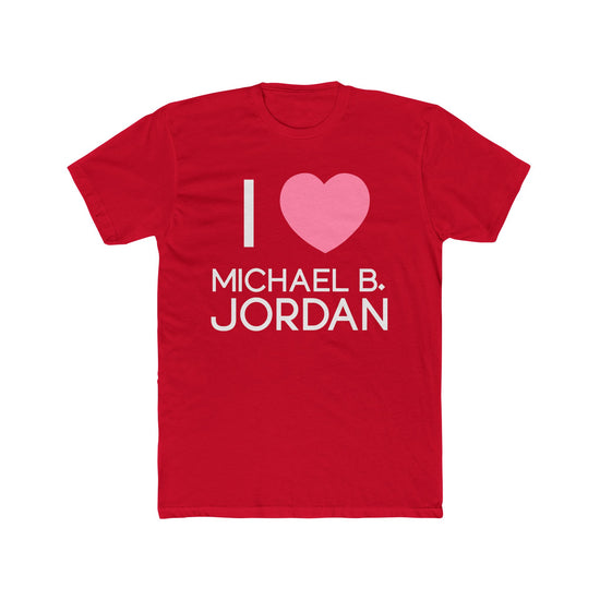 I Love Michael B. Jordan Men’s Fitted T-Shirt - Fandom-Made