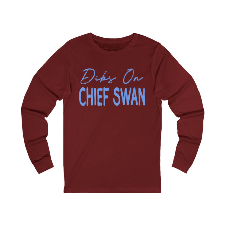 Dibs On Chief Swan Unisex Long Sleeve T-Shirt
