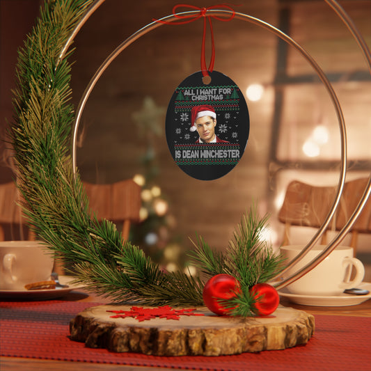 All I Want Is Dean Winchester Ornament