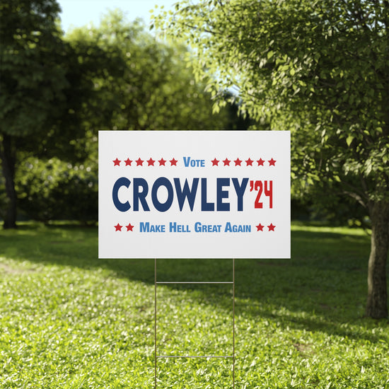 Crowley 2024 Plastic Yard Sign - Fandom-Made