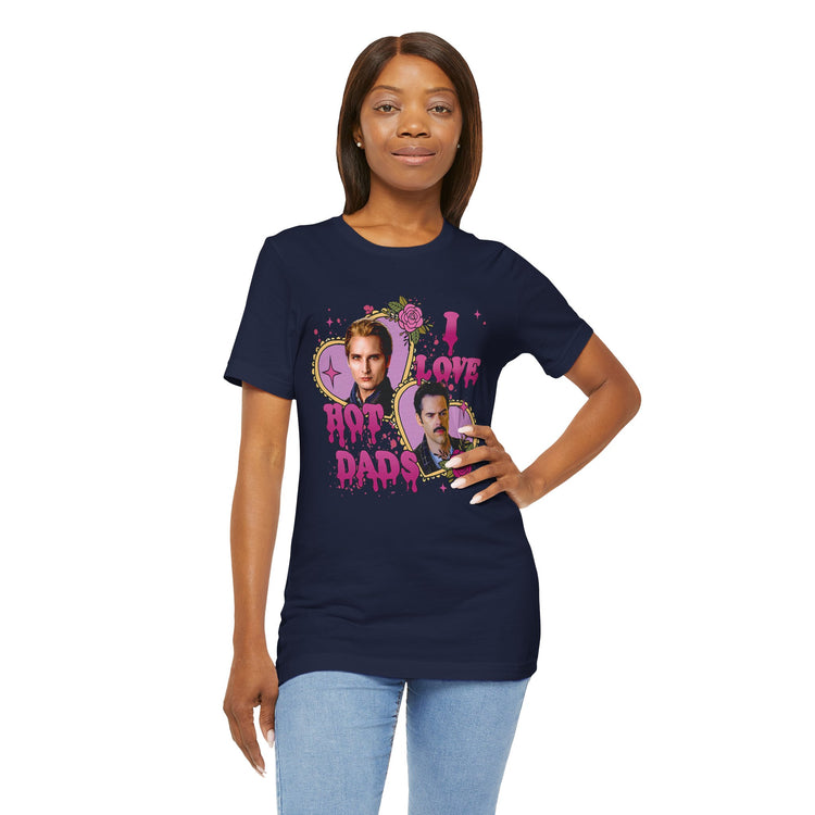 I Love Hot Dads Unisex T-Shirt - Fandom-Made