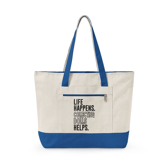 Life Happens Collecting Dolls Helps Zippered Canvas Tote - Fandom-Made