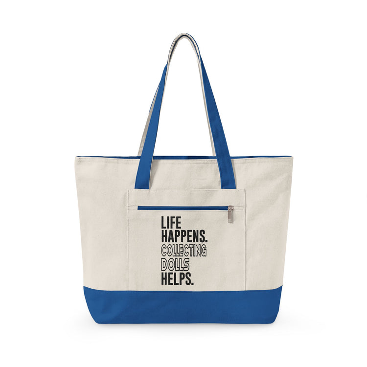 Life Happens Collecting Dolls Helps Zippered Canvas Tote - Fandom-Made