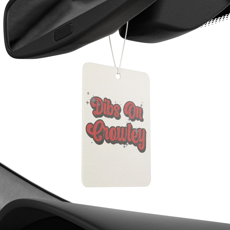 Dibs On Crowley Car Air Freshener - Fandom-Made