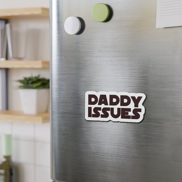 Daddy Issues Die-Cut Magnet