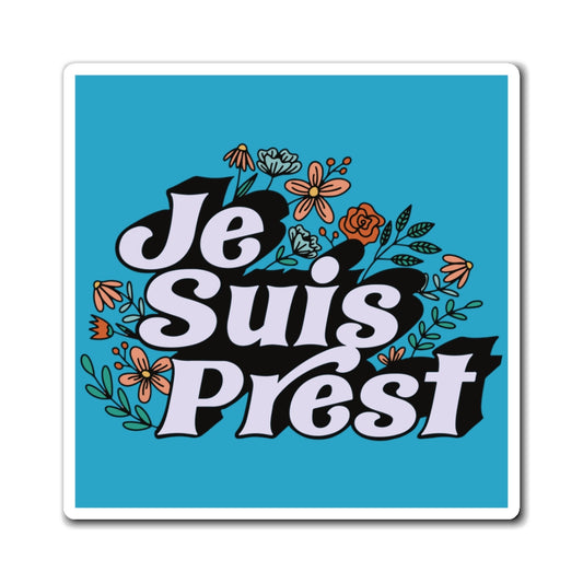 Je Suis Prest Magnet