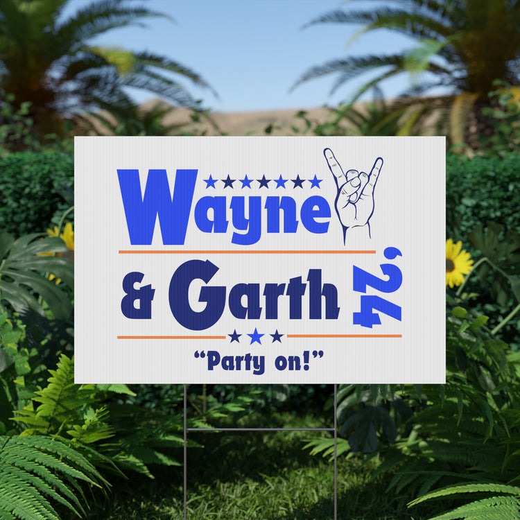 Wayne & Garth '24 Yard Sign