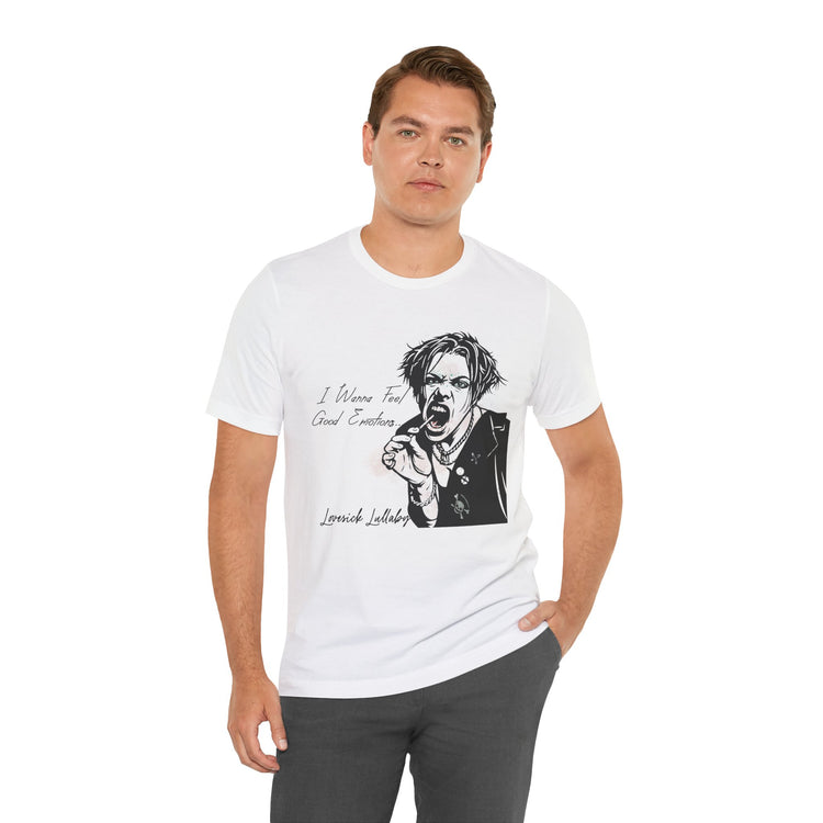 I Wanna Feel Good Emotions Unisex T-Shirt