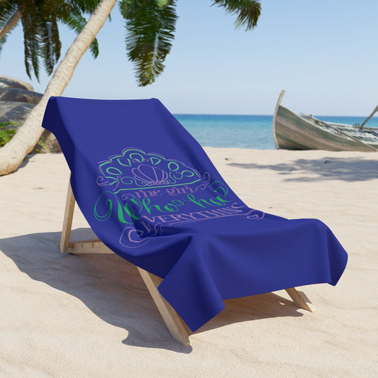 The Girl Who Has Everything Beach Towel