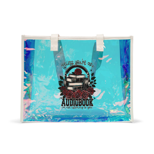 Not Listening Holographic Tote Bag