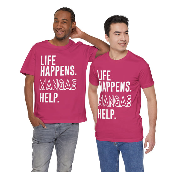 Life Happens Mangas Help T-Shirt - Fandom-Made