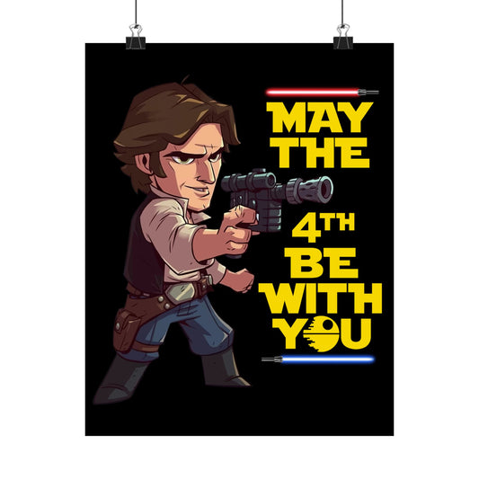 May The 4th Be With You Han Solo Poster