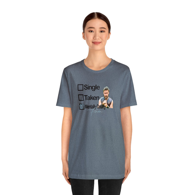 Mentally Dating Finan T-Shirt - Fandom-Made