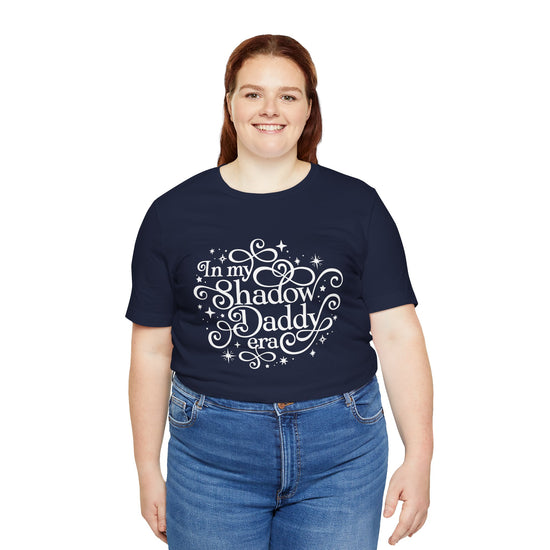 In My Shadow Daddy Era Unisex T-Shirt - Fandom-Made