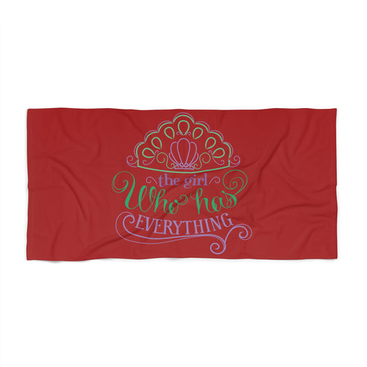 The Girl Who Has Everything Beach Towel