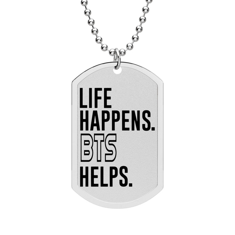 Life Happens BTS Helps Dog Tag with Chain