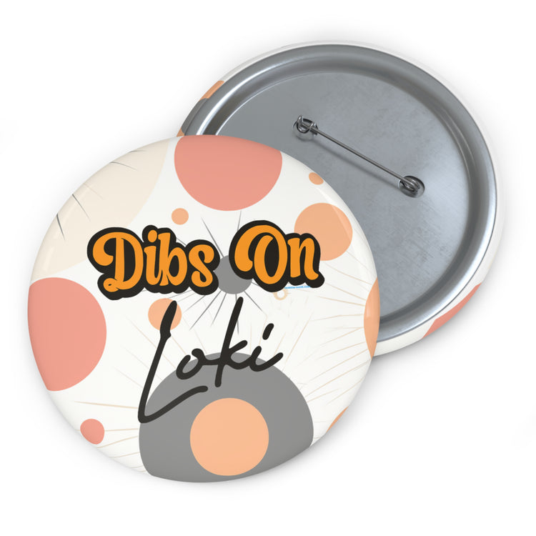 Dibs On Loki Pins - Fandom-Made