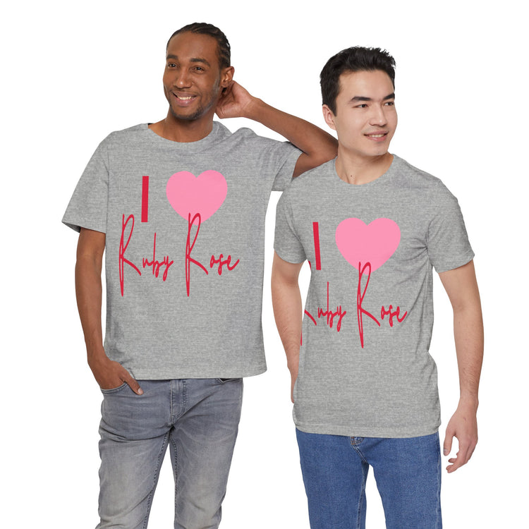 I Love Ruby Rose Unisex T-Shirt - Fandom-Made