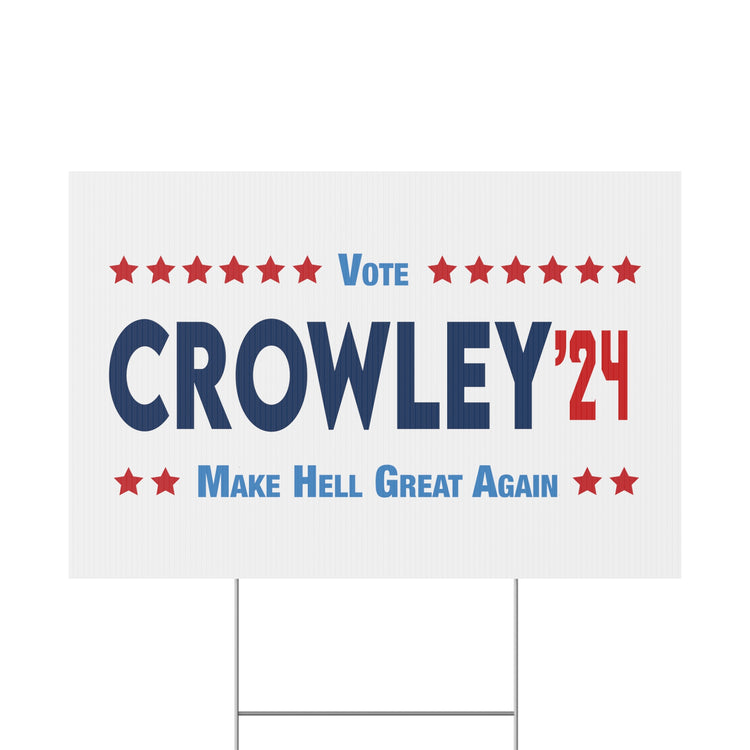 Crowley 2024 Plastic Yard Sign - Fandom-Made