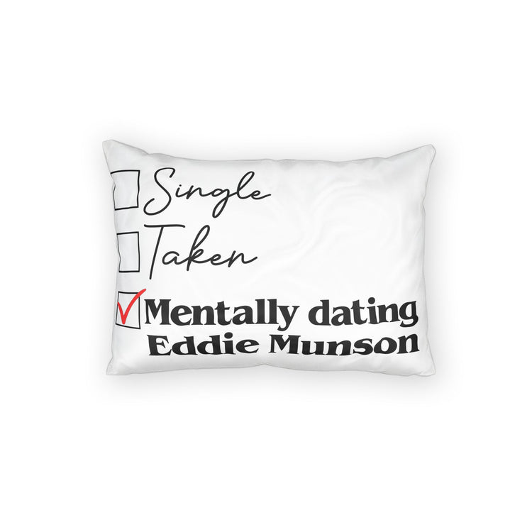 Mentally Dating Eddie Munson Cotton Pillow Sham