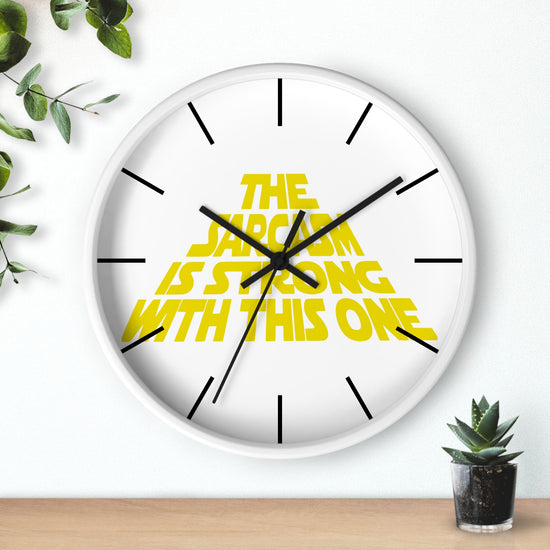 The Sarcasm Is Strong Wall Clock - Fandom-Made