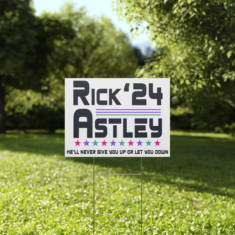 Rick Astley 2024 Yard Sign