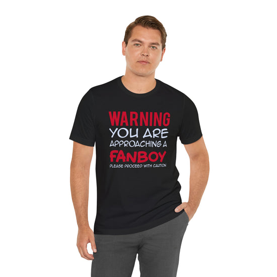Warning Fanboy Unisex T-Shirt - Fandom-Made