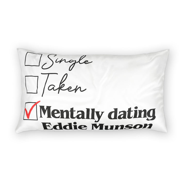 Mentally Dating Eddie Munson Cotton Pillow Sham