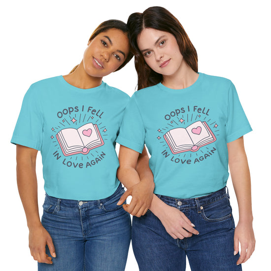 Oops I Fell In Love Again Unisex T-Shirt - Fandom-Made